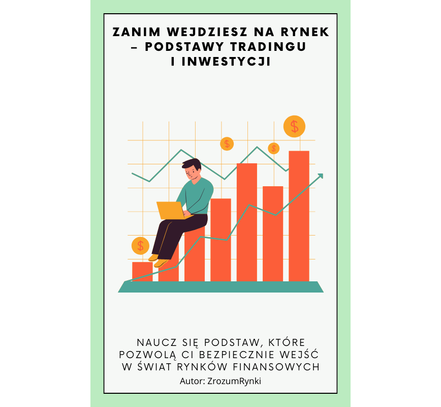 Zanim wejdziesz na rynek – podstawy tradingu i inwestycji